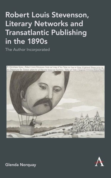 Robert Louis Stevenson, Literary Networks and Transatlantic Publishing The 1890s: Author Incorporated
