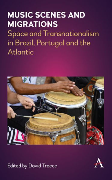 Music Scenes and Migrations: Space Transnationalism Brazil, Portugal the Atlantic