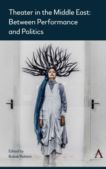 Theater the Middle East: Between Performance and Politics