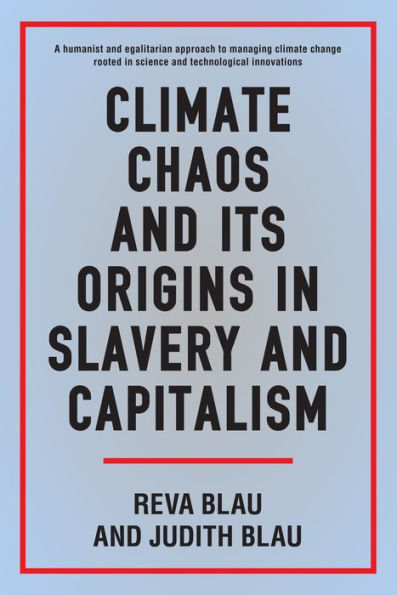 Climate Chaos and its Origins Slavery Capitalism