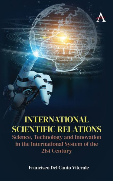 International Scientific Relations: Science, Technology and Innovation in the International System of the 21st Century