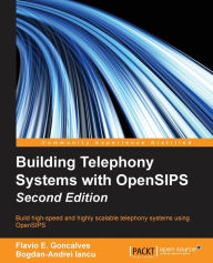 Free kindle download books Building Telephony Systems with OpenSIPS - Second Edition 9781785280610  by Flavio E. Goncalves