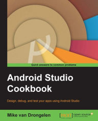 Title: Android Studio Cookbook, Author: Mike van Drongelen