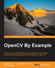 Title: OpenCV By Example: Enhance your understanding of Computer Vision and image processing by developing real-world projects in OpenCV 3, Author: Prateek Joshi