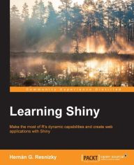 Learning Shiny: Make the most of R's dynamic capabilities and implement web applications with Shiny