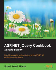 Title: ASP.NET jQuery Cookbook - Second Edition, Author: Sonal Aneel Allana