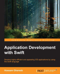 Title: Application Development with Swift, Author: Hossam Ghareeb