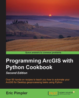 Programming Arcgis With Python Cookbook Second Edition