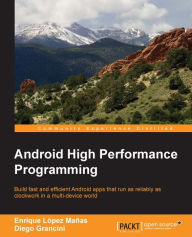 Title: Android High Performance Programming, Author: Bill & Will