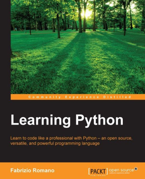 Learning Python: Learn to code like a professional with Python - an open source, versatile, and powerful programming language