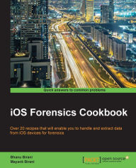 Title: iOS Forensics Cookbook, Author: Bhanu Birani