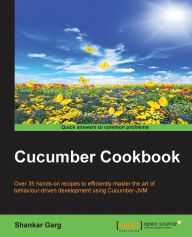 Title: Cucumber Cookbook, Author: Shankar Garg