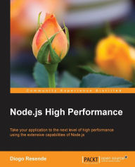 Title: Node.js High Performance, Author: Diogo Resende