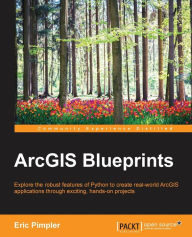 Free download french books pdf ArcGIS Blueprints 9781785286223