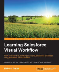 Title: Learning Salesforce Visual Workflow, Author: Rakesh Gupta