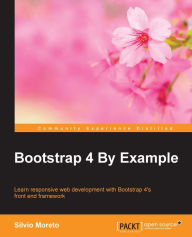 Title: Bootstrap 4 By Example, Author: Silvio Moreto