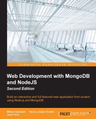 Title: Web Development with MongoDB and NodeJS - Second Edition, Author: Mithun Satheesh