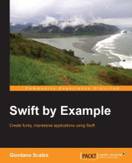 Title: Swift by Example, Author: Giordano Scalzo