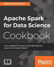 Title: Apache Spark for Data Science Cookbook, Author: Padma Priya Chitturi