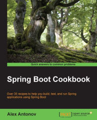 Title: Spring Boot Cookbook, Author: Alex Antonov