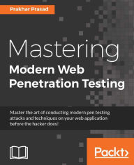 Title: Mastering Modern Web Penetration Testing, Author: Prakhar Prasad