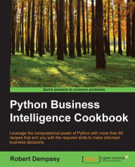 Title: Python Business Intelligence Cookbook, Author: Robert Dempsey