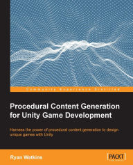 Title: Procedural Content Generation for Unity Game Development, Author: Ryan Watkins