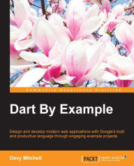 Title: Dart By Example, Author: Davy Mitchell