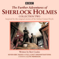 Title: The Further Adventures of Sherlock Holmes: Collection 2: Seven BBC Radio 4 Full-Cast Dramas, Author: Bert Coules