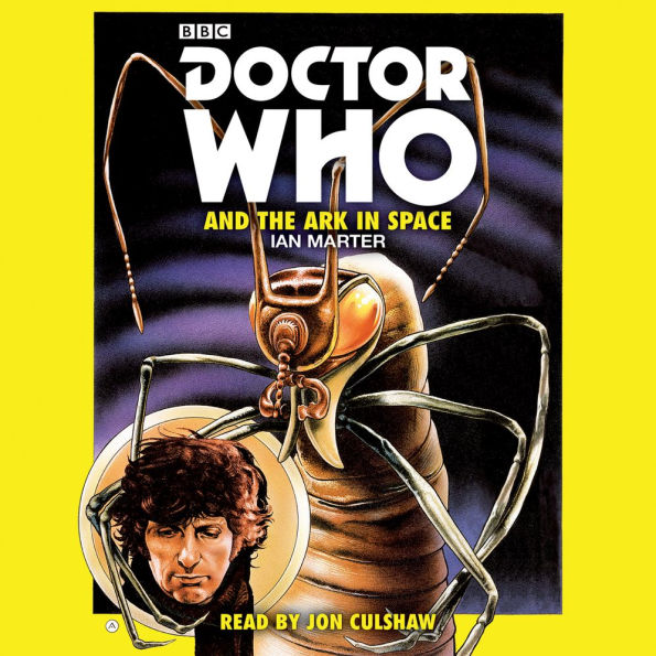 Doctor Who and the Ark in Space: A 4th Doctor Novelisation