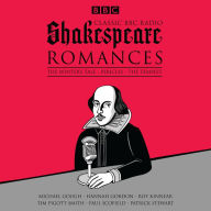 Title: Classic BBC Radio Shakespeare: Romances: The Winter's Tale; Pericles; The Tempest, Author: William Shakespeare