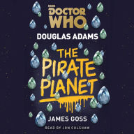 Title: Doctor Who: The Pirate Planet: 4th Doctor Novelisation, Author: Douglas Adams