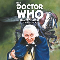 Title: Doctor Who: Planet of Giants: 1st Doctor Novelisation, Author: Terrance Dicks
