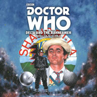 Title: Doctor Who: Delta and the Bannermen: 7th Doctor Novelisation, Author: Malcolm Kohll