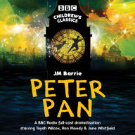 Title: Peter Pan: BBC Radio Full-Cast Dramatisation, Author: J. M. Barrie