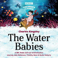 Title: The Water Babies: A BBC Radio Full-Cast Dramatisation, Author: Charles Kingsley