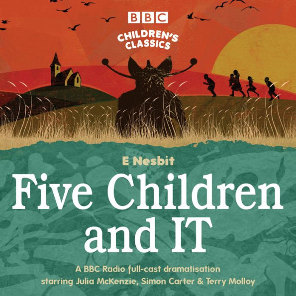 Five Children and IT: A BBC Radio Full-Cast Dramatisation