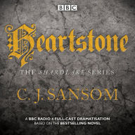 Title: Shardlake: Heartstone: A BBC Radio 4 Full-Cast Dramatisation, Author: C. J. Sansom