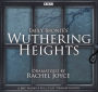Wuthering Heights: A Full-Cast BBC Radio Dramatisation