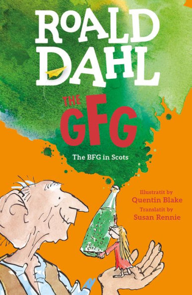 The GFG: The Guid Freendly Giant: The BFG in Scots