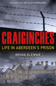 Title: Craiginches: Life in Aberdeen's Prison, Author: Die Doedelsaecke