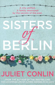 Title: Sisters of Berlin, Author: Juliet Conlin