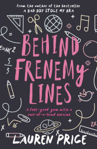 Search pdf books free download Behind Frenemy Lines by Lauren Price 9781785304026
