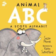 Title: Animal ABC: A Scots Alphabet, Author: Susan Rennie