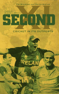 Title: Second XI: Cricket in its Outposts, Author: Tim Wigmore