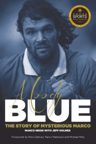 Title: Moody Blue: The Story of Mysterious Marco, Author: Marco Negri