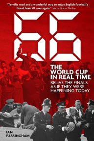 Title: 1966: The World Cup in Real Time: Relive the Finals as If They Were Happening Today, Author: Ian Passingham