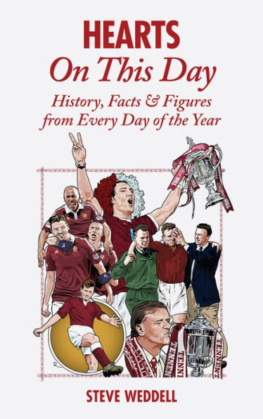 Hearts On This Day: History, Facts & Figures from Every Day of the Year