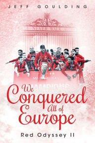 Title: We Conquered All of Europe: Red Odyssey II, Author: Jeff Goulding