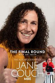 Title: The Final Round: The Autobiography of Jane Couch, Author: Jane Couch